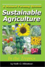 Sustainable Agriculture: A Natural Farming System : In the Tropics