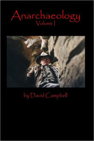 Anarchaeology : Volume I