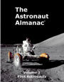 The Astronaut Almanac : Volume 1: Pilot Astronauts