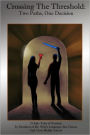 Crossing the Threshold: Two Paths, One Decision: 31 Epic Tales of Heroism