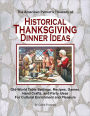 The American Patriot's Treasury of Historical Thanksgiving Dinner Ideas: Second Edition: Old-World Table Settings, Recipes, Games, Hand Crafts, and Party Ideas for Cultural Enrichment and Pleasure