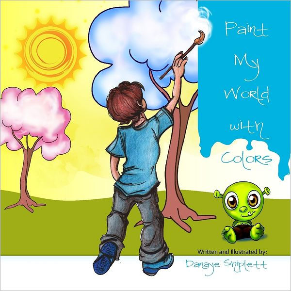 Paint My World with Colors by Danaye Shiplett eBook Barnes & Noble®