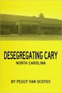 Desegregating Cary: North Carolina