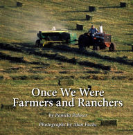 Once We Were Farmers and Ranchers