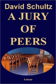 A Jury of Peers: A Novel