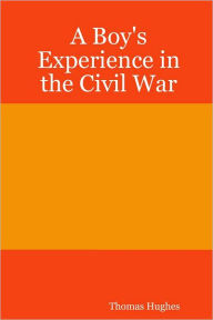 A Boy's Experience in the Civil War