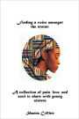 Finding Our Voice Amongst the Storm: A Collection of Pain, Love, and Soul to Share with Young Sisters