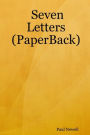 Seven Letters : Sometimes our past has a way of sneaking up on us. - For Peter Portabello it came through the front door.