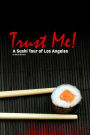 Trust Me!: A Sushi Tour of Los Angeles