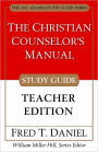 The Christian Counselor's Manual Study Guide: Teacher Edidtion