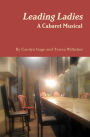 Leading Ladies: A Cabaret Musical