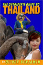 The Outsider's Guide to Thailand