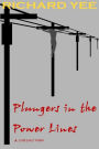 Plungers In the Power Lines