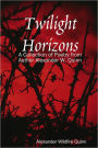 Twilight Horizons: A Collection of Poetry
