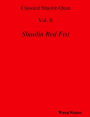 Shaolin Red Fist: Classical Shaolin Quan Vol. II