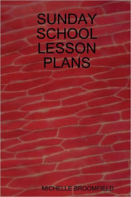 Sunday School Lesson Plans By Michelle Broomfield | NOOK Book (eBook ...