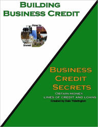 Building Business Credit: Business Credit Secrets