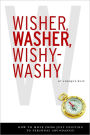 Wisher, Washer, Wishy: Washy: How to Move from Just Existing to Personal Abundance!