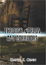 Through Worlds and Corridors