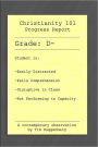 Christianity 101 Progress Report Grade: D-