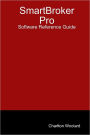 SmartBroker Pro: Software Reference Guide
