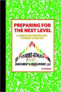 Preparing for the Next Level a Guide for Prospective Student: Student-Athlete Enrichment & Development, LLC 3rd Edition