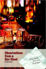 Observations from a Barstool: Another Round Please