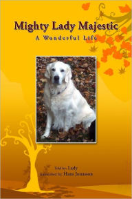 Mighty Lady Majestic: A Wonderful Life