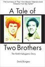 A Tale of Two Brothers : The Keith Kakugawa Story