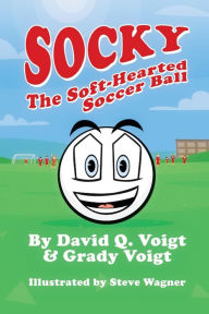 Socky : The Soft-Hearted Soccer Ball