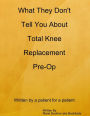 What They Don't Tell You About Total Knee Replacement Pre-Op