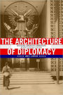 The Architecture of Diplomacy