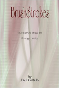 Brushstrokes: The Journey of My Life through Poetry