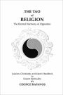 The Tao of Religion: The Eternal Harmony of Opposites- Judaism, Christianity and Islam's Handbook to Eastern Spirituality