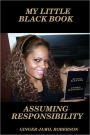 My Little Black Book: Assuming Responsibility