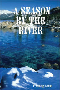 A Season by the River