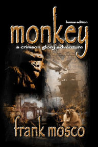 Monkey: A Crimson Glory Adventure: Bonus Edition