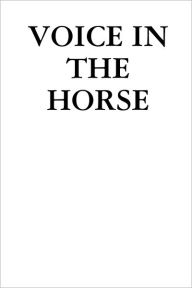 Voice In the Horse