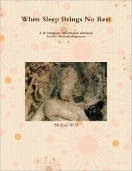 When Sleep Brings No Rest: A 4E Dungeons and Dragons Adventure for Seventh Level Adventurers