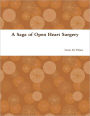 A Saga of Open Heart Surgery