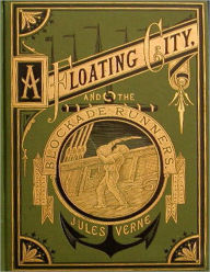 A Floating City, and the Blockade Runners
