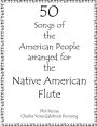 50 Songs of the American People Arranged for the Native American Flute
