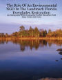 The Role of an Environmental NGO In the Landmark Florida Everglades Restoration: An Ethnography of Environmental Conflict Resolution With Many Twists and Turns