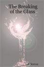 The Breaking of the Glass