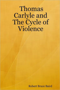 Thomas Carlyle and the Cycle of Violence