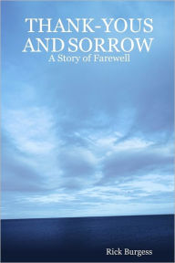Thank-Yous and Sorrow : A Story of Farewell