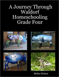 A Journey Through Waldorf Homeschooling Grade Four