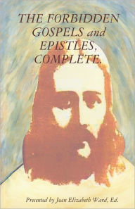 The Forbidden Gospels and Epistles, Complete