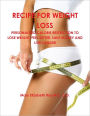 Recipe for Weight Loss: Personalized Calorie Restriction to Lose Weight, Feel Better, Save Money and Live Longer