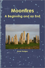 Moonfires : A Beginning and an End